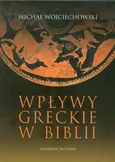 Wpływy greckie w Biblii - Michał Wojciechowski