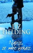 Napisz, że mnie kochasz - Liz Fielding