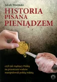 Historia pisana pieniądzem - Jakub Woziński