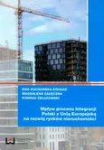 Wpływ procesu integracji Polski z Unią Europejską na rozwój rynków nieruchomości - Ewa Kucharska-Stasiak