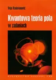 Kwantowa teoria pola w zadaniach - Voja Radovanović