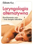 Laryngologia alternatywna - Elżbieta Kuc