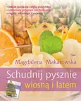 Schudnij pysznie wiosną i latem - Outlet - Magdalena Makarowska