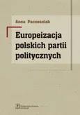 Europeizacja polskich partii politycznych - Outlet - Anna Pacześniak