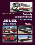 Pojazdy samochodowe i przyczepy Jelcz 1984-1989 - Outlet - Wojciech Połomski