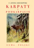 Karpaty i Podkarpacie - Ossendowski Antoni Ferdynand