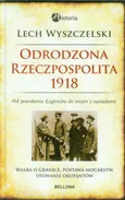 Odrodzona Rzeczpospolita 1918 - Outlet - Lech Wyszczelski
