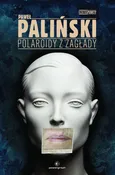 Polaroidy z zagłady - Outlet - Paweł Paliński