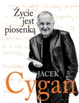 Życie jest piosenką - Jacek Cygan