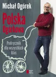 Polska Ogórkowa Podręcznik dla wszystkich klas - Outlet - Michał Ogórek