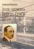 Ostatni lodzermensch Robert Geyer - Przemysław Waingertner