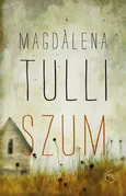 Szum - Magdalena Tulli