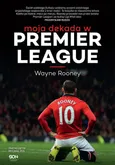 Wayne Rooney Moja dekada w Premier League - Matt Allen