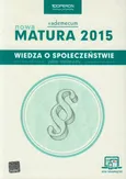 Wiedza o społeczeństwie Nowa Matura 2015 Vademecum ze zdrapką Zakres rozszerzony - Iwona Walendziak