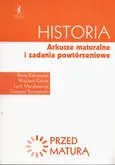 Historia Przed maturą Arkusze maturalne i zadania powtórzeniowe - Outlet - Beata Kalinowska