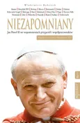 Niezapomniany Jan Paweł II we wspomnieniach przyjaciół i współpracowników - Outlet - Włodzimierz Rędzioch