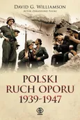 Polski ruch oporu 1939-1947 - Williamson David G.