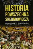 Historia powszechna średniowiecza - Benedykt Zientara