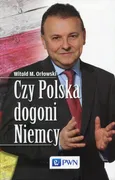 Czy Polska dogoni Niemcy - Orłowski Witold M.