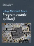 Usługi Microsoft Azure Programowanie aplikacji - Zbigniew Fryźlewicz
