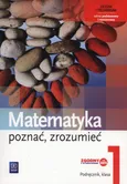 Matematyka Poznać, zrozumieć 1 Podręcznik Zakres podstawowy i rozszerzony - Zygmunt Łaszczyk