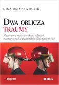 Dwa oblicza traumy - Outlet - Nina Ogińska-Bulik