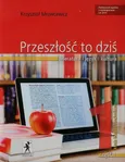 Przeszłość to dziś 1 Podręcznik Część 1 Poziom podstawowy i rozszerzony - Outlet - Krzysztof Mrowcewicz