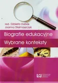Biografie edukacyjne Wybrane konteksty - Outlet - Elżbieta Dubas