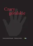 Czary góralskie - Outlet - Katarzyna Ceklarz