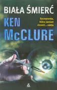 Biała śmierć - Ken McClure