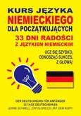 Kurs języka niemieckiego dla początkujących 33 dni radości z językiem niemieckim - Paweł Markiewicz