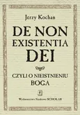 De non existentia Dei czyli o nieistnieniu Boga - Outlet - Jerzy Kochan