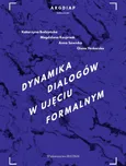 Dynamika dialogów w ujęciu formalnym - Outlet - Katarzyna Budzyńska
