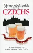 Xenophobe's Guide to the Czechs