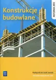 Konstrukcje budowlane Podręcznik do nauki zawodu - Mirosława Popek