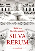 Silva rerum - Kristina Sabaliauskaite