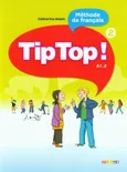 Tip Top 2 A1.2 Język francuski Podręcznik - Catherine Adam