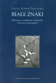 Białe znaki - Dorota Korwin-Piotrowska
