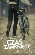 Czas zamknięty - Hanna Cygler