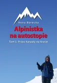 Alpinistka na autostopie - Anna Borecka