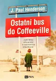 Ostatni bus do Coffeeville - J.Paul Henderson