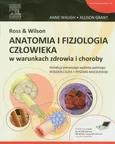 Ross & Wilson Anatomia i fizjologia człowieka w warunkach zdrowia i choroby - Outlet - Allison Grant