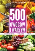 500 owoców i warzyw - Agnieszka Gawłowska