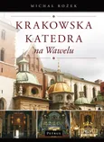 Krakowska katedra na Wawelu - Outlet - Michał Rożek