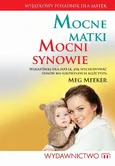 Mocne matki mocni synowie - Outlet - Meg Meeker