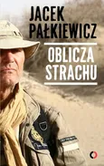 Oblicza strachu - Outlet - Jacek Pałkiewicz
