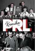 Kronika PRL 1944-1989 Tom 9 Polityka Lata 1944-1956 - Outlet