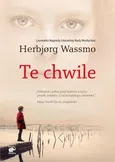 Te chwile - Outlet - Herbjørg Wassmo