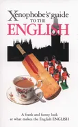 Xenophobe's Guide to the English - Antony Miall