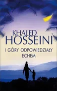 I góry odpowiedziały echem - Outlet - Khaled Hosseini